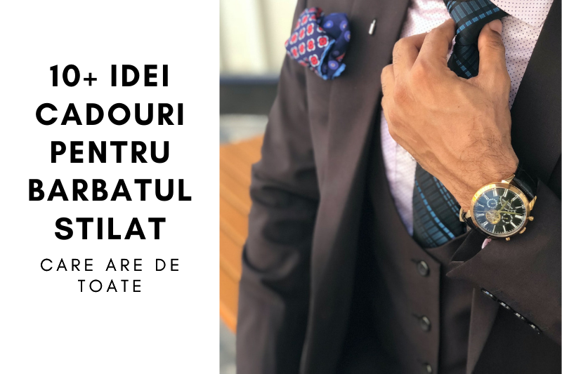 10+ idei de cadouri inspirate pentru bărbații care au de toate